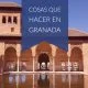 Cosas que hacer en Granada